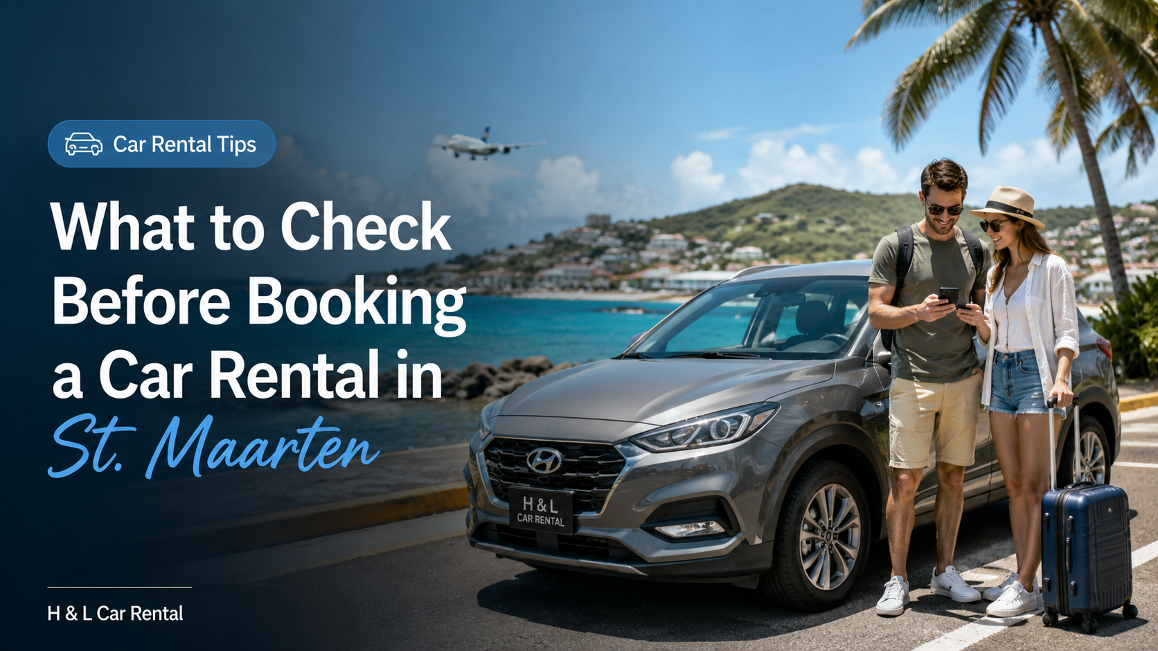 What to Check Before Booking a Car Rental in St. Maarten
